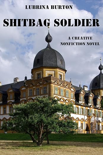 Shitbag Soldier: A Creative Nonfiction Novel cover